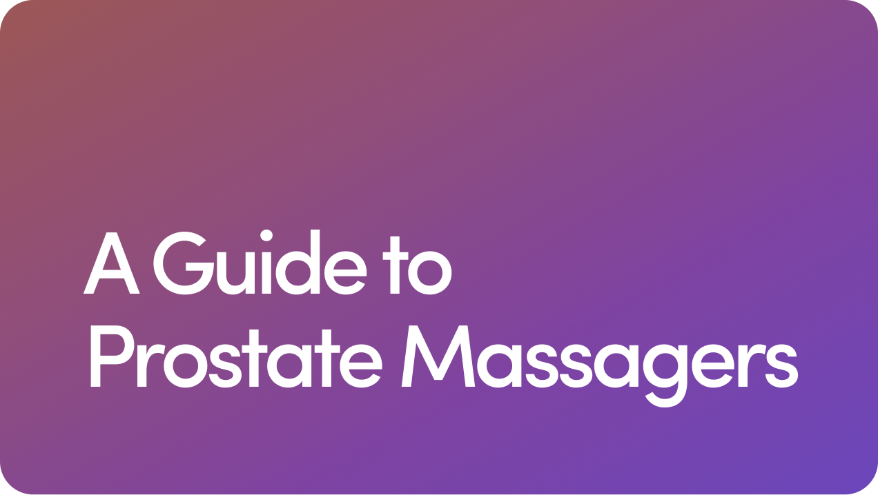 A Guide to Prostate Massagers | Good Health by Hims